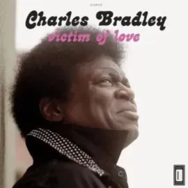 Виниловая пластинка Charles Bradley Featuring Menahan Street Band – Victim of Love Sealed
