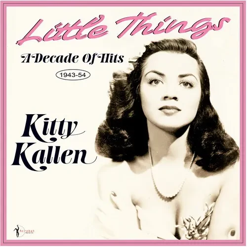 Виниловая пластинка Kitty Kallen - Little Things: A Decade Of Hits 1943-54 [New Vinyl LP]