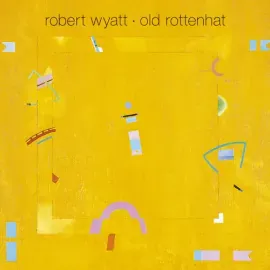 Виниловая пластинка Robert Wyatt - Old Rottenhat [With CD] [Reissue] [Limited Edition] [New Vinyl LP