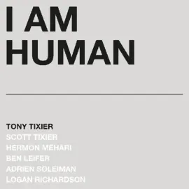Виниловая пластинка Tony Tixier – I Am Human (Релиз 2021) Sealed