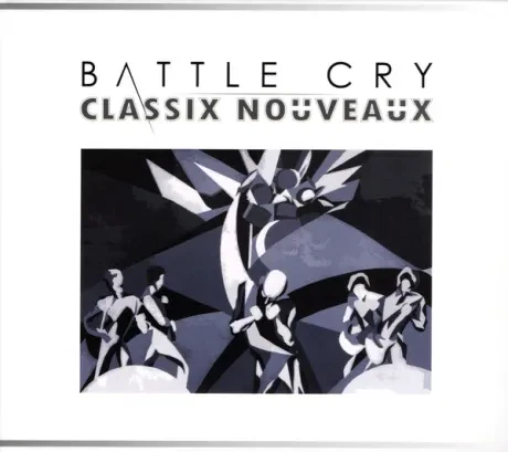 CLASSIX NOUVEAUX - Battle Cry (CD)