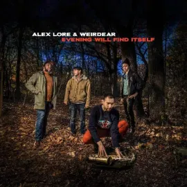 Виниловая пластинка Alex Lore & Weirdear – Evening Will Find Itself (Релиз 2026)