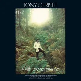 Виниловая пластинка Tony Christie – With Loving Feeling (Релиз 2025)