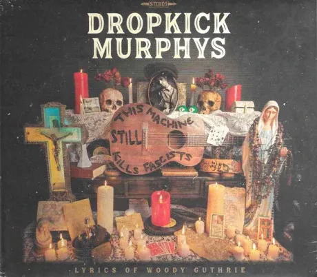 DROPKICK MURPHYS - This Machine Still Kills Fascists (CD)