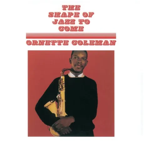 Виниловая пластинка ORNETTE COLEMAN – The Shape Of Jazz To Come