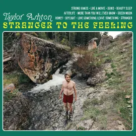 Taylor Ashton - Stranger to the Feeling NEW Vinyl