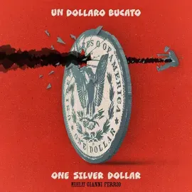 Виниловая пластинка Gianni Ferrio - Un Dollaro Bucato (Blood for a Silver Dollar) (Original Soundtra