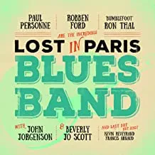 ROBBEN FORD / RON THAL / PAUL PERSONNE - Lost In Paris Blues Band (CD)