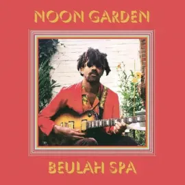 Виниловая пластинка Noon Garden – Beulah Spa (Релиз 2022) Sealed