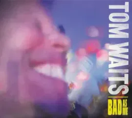Виниловая пластинка TOM WAITS – Bad As Me