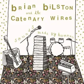 Виниловая пластинка Brian Bilston And The Catenary Wires – Sounds Made By Humans (Green Vinyl) (Релиз 2025)