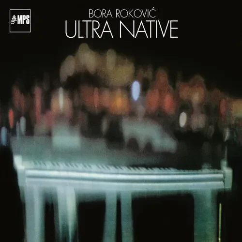 Виниловая пластинка Bora Rokovic - Ultra Native [New Vinyl LP] Gatefold LP Jacket, 180 Gram