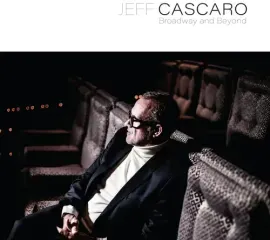 Виниловая пластинка Jeff Cascaro – Broadway and Beyond (Релиз 2026)