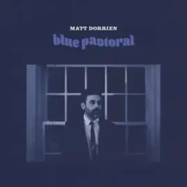 Виниловая пластинка Matt Dorrien – Blue Pastoral (Релиз 2022) Sealed