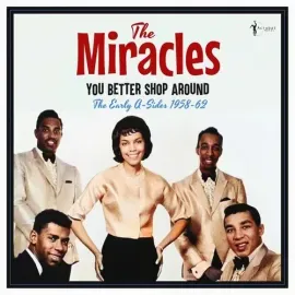 Виниловая пластинка The Miracles – You Better Shop Around: The Early A-sides 1958-62 (Релиз 2026)