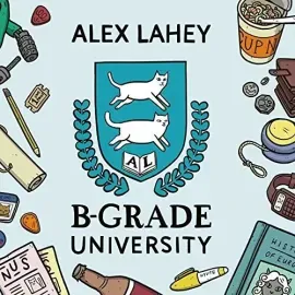 Виниловая пластинка Alex Lahey - B-Grade University [New Vinyl LP]