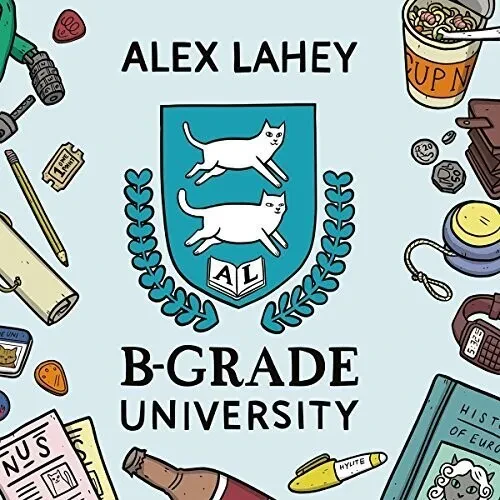 Виниловая пластинка Alex Lahey - B-Grade University [New Vinyl LP]