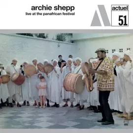 Виниловая пластинка Archie Shepp - Live At The Pan-African Festival [New Vinyl LP]