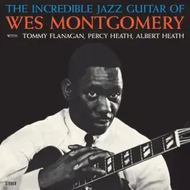 Виниловая пластинка Wes Montgomery - Incredible Jazz Guitar Of Wes Montgomery - Limited 180-Gram Cry