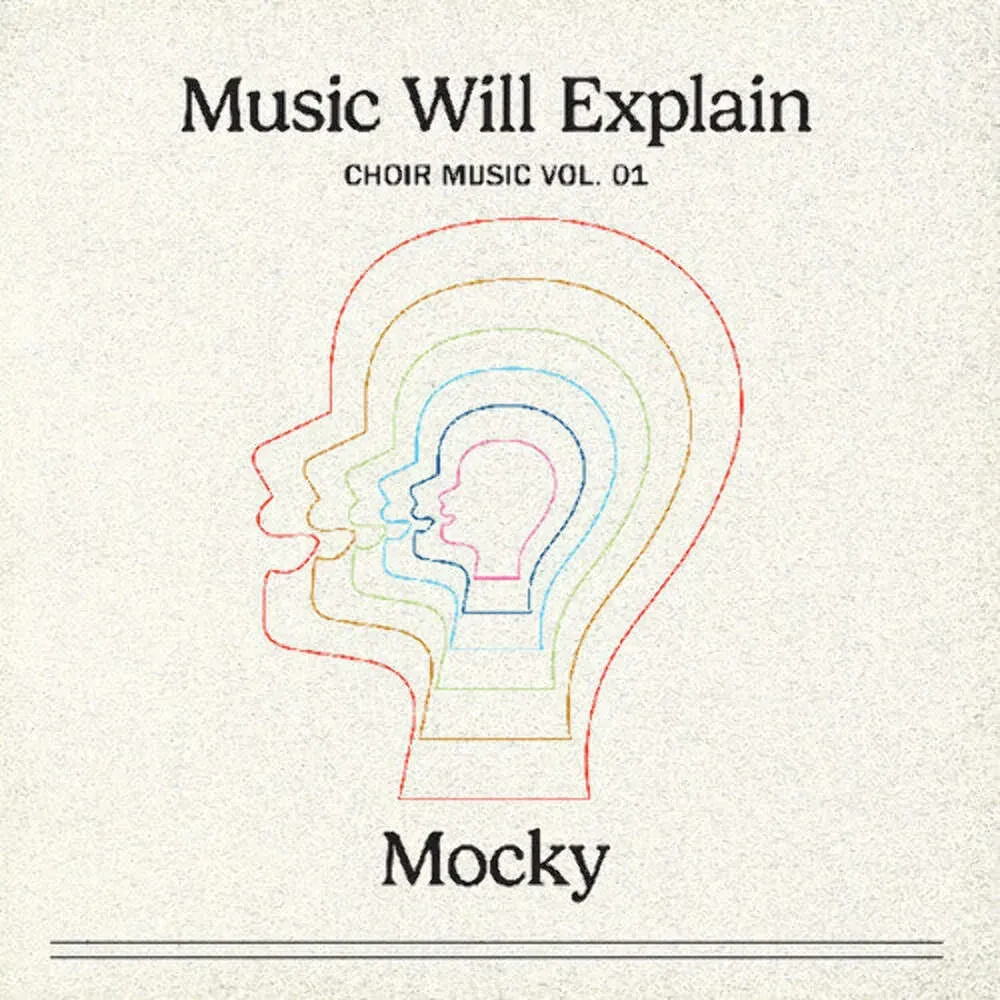 Виниловая пластинка Mocky – Music Will Explain (Choir Music Vol. 1) Релиз 2025
