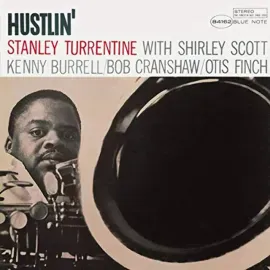 Stanley Turrentine - Hustlin' [Blue Note Tone Poet Series] NEW Vinyl