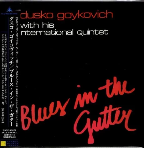 DUSKO GOJKOVIC QUINTETT - Blues In The Gutter (CD, Japan)