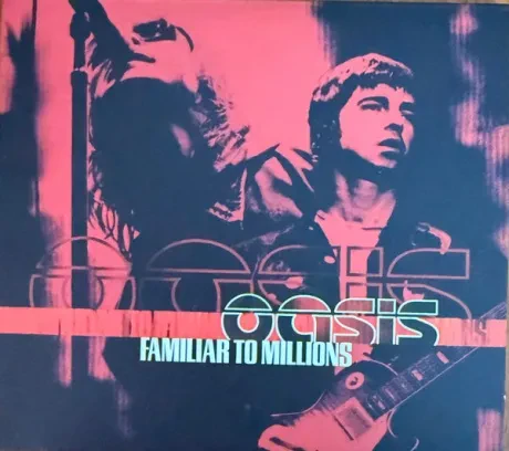 OASIS - Familiar To Millions (2CD)