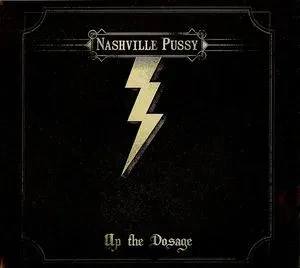 NASHVILLE PUSSY - Up The Dosage (CD)