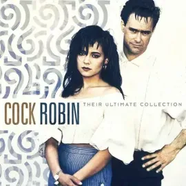 Виниловая пластинка Cock Robin - Their Ultimate Collection [New Vinyl LP] Holland - Import