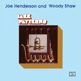 Виниловая пластинка Joe Henderson & Woody Shaw – Jazz Patterns Релиз 2025