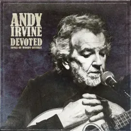 Виниловая пластинка Andy Irvine - Devoted: Songs of Woody Guthrie [New Vinyl LP]