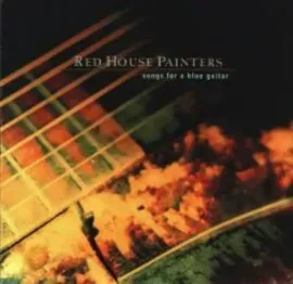 Виниловая пластинка Red House Painters – Songs For A Blue Guitar (Релиз 2015)