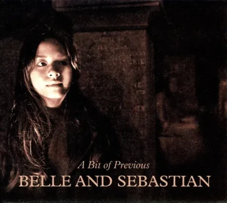 BELLE & SEBASTIAN - A Bit Of Previous (CD)