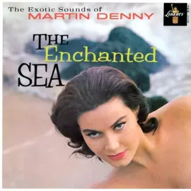 Виниловая пластинка Martin Denny – The Enchanted Sea Релиз 2024