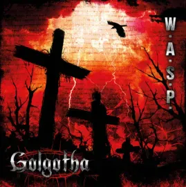 W. A. S. P. - Golgotha NEW Sealed Vinyl