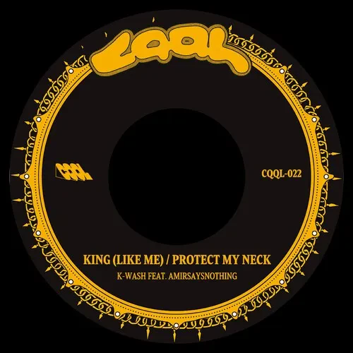 Виниловая пластинка K-Wash & AmirSaysNothing – King (Like Me) b/w Protect My Neck (7", релиз 2024)
