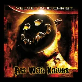Виниловая пластинка Velvet Acid Christ - Fun With Knives [New Vinyl LP] Bonus Track, Ltd Ed, Rmst