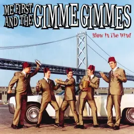 Виниловая пластинка Me First and the Gimme Gimmes – Blow In The Wind (Релиз 2001)
