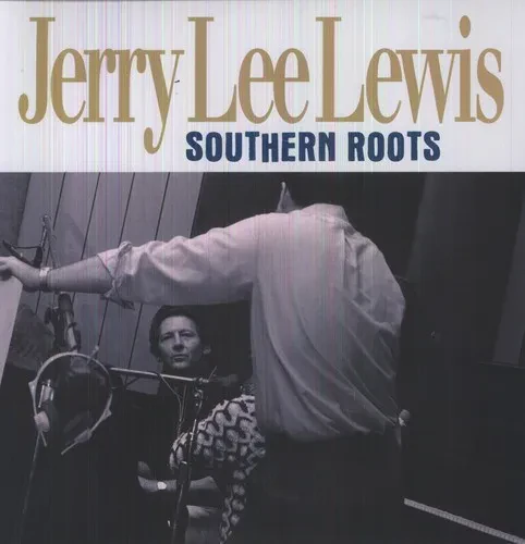 Виниловая пластинка Jerry Lee Lewis - Southern Roots [New Vinyl LP]