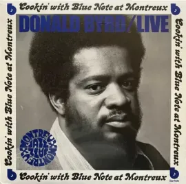Виниловая пластинка Donald Byrd – Cookin' With Blue Note At Montreux
