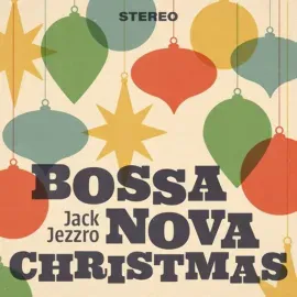 Виниловая пластинка Jack Jezzro – Bossa Nova Christmas Релиз 2025