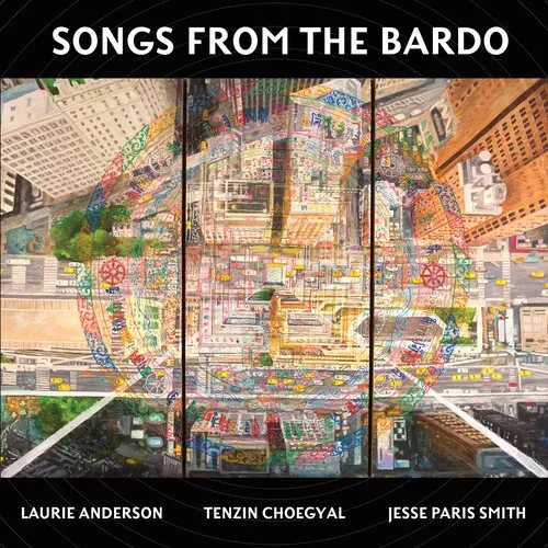 Виниловая пластинка Laurie Anderson - Songs From The Bardo [New Vinyl LP]