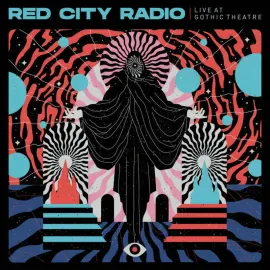 Виниловая пластинка Red City Radio – Live At Gothic Theater 2022 Sealed