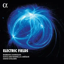Виниловая пластинка Barbara Hannigan, David Chalmin, Katia Labeque, Marielle Labeque – Electric Fields