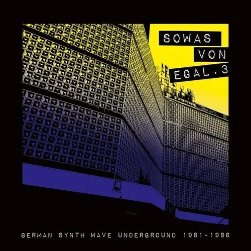 Виниловая пластинка Various Artists - Sowas Von Egal 3: German Synth Wave Underground 1981-1986 [New