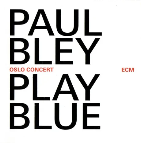 PAUL BLEY - Play Blue (CD)
