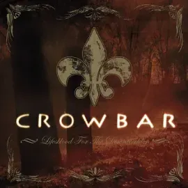 Виниловая пластинка Crowbar - Lifesblood for the Downtrodden [New Vinyl LP]