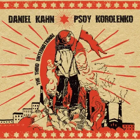 ПСОЙ КОРОЛЕНКО / DANIEL KAHN - The Third Unternational (CD, Digipak)