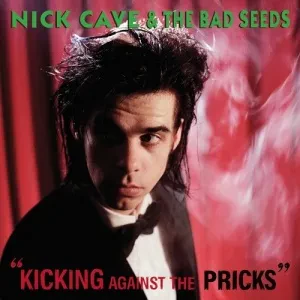 Виниловая пластинка Nick Cave & The Bad Seeds – Kicking Against The Pricks