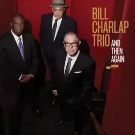 Виниловая пластинка Bill Charlap Trio – And Then Again (Релиз 2024)